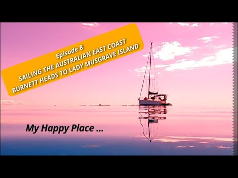 Episode 8   Burnett Heads to Lady Musgrave Island May 2022