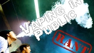 Vaping in Public - Topic/Rant