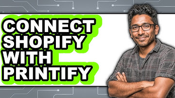 How to Connect Shopify with Printify 2025 - Easy Guide