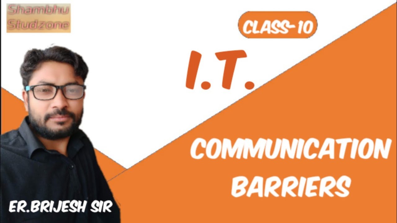 Barriers To Effective Communication Class 10 I T Brijesh Sir Shambhu 