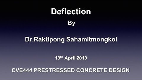 Deflection of Prestressed Concrete Beam (by Dr.Raktipong Sahamitmongkol)