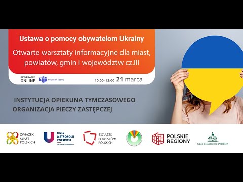 Warsztaty informacyjne na temat ustawy o pomocy obywatelom Ukrainy (3) - POLITYKA SPOŁECZNA cz. 1/2