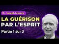 Dr joseph murphy  la gurison par lesprit  partie 1 sur 3