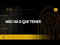 Novo hinrio adventista  hino 214  no h o que temer  lyrics