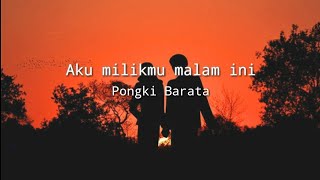 Aku milikmu malam ini - Pongki Barata (cover angga candra)