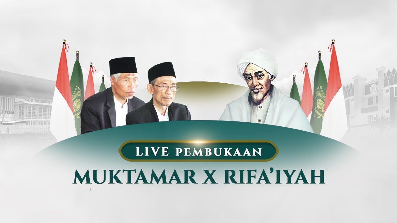LIVE STREAMING MUKTAMAR X RIFAIYAH
