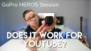 GoPro HERO5 Session - Does It YouTube?