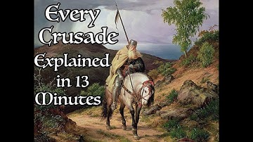 Every Crusade Explained in 13 Minutes...