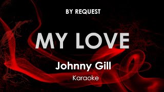 My Love | Johnny Gill karaoke