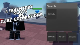 HOW TO HAVE 4 INVENTORY SLOTS IN CUBE COMBINATION??