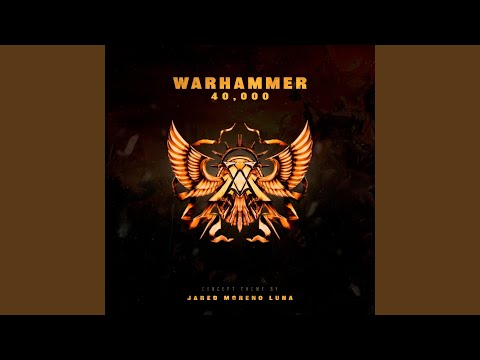 Warhammer 40000 Concept Theme Warhammer 40000 Concept Theme