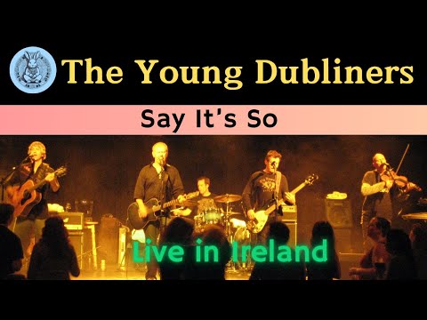 The Young Dubliners Perform "Say It's So" in Ireland