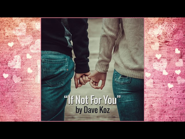 Dave Koz - If Not For You