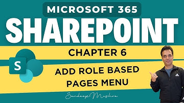 Microsoft SharePoint - Chapter 6 - How To Add Role Based Pages Menu -Microsoft 365 Tutorial