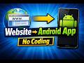 Convert Website to Android App (APK) in Minutes | No Coding Required