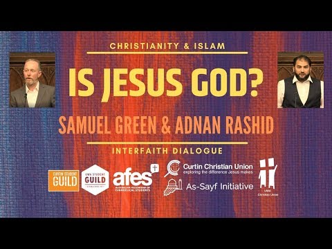 Is Jesus God? Samuel Green & Adnan Rashid