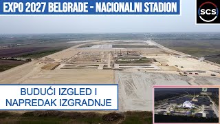 Expo 2027 Belgrade i Nacionalni Stadion - Napredak Izgradnje / Budući izgled
