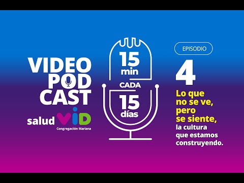 Episodio 4: Lo que no se ve, pero se siente, la cultura que estamos construyendo.