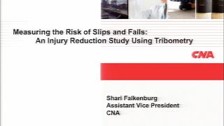 Celebrity Measuring the Risk of Slips and Falls. A CNA Insurance Case Study on Slip and Fall Prevention Wealth