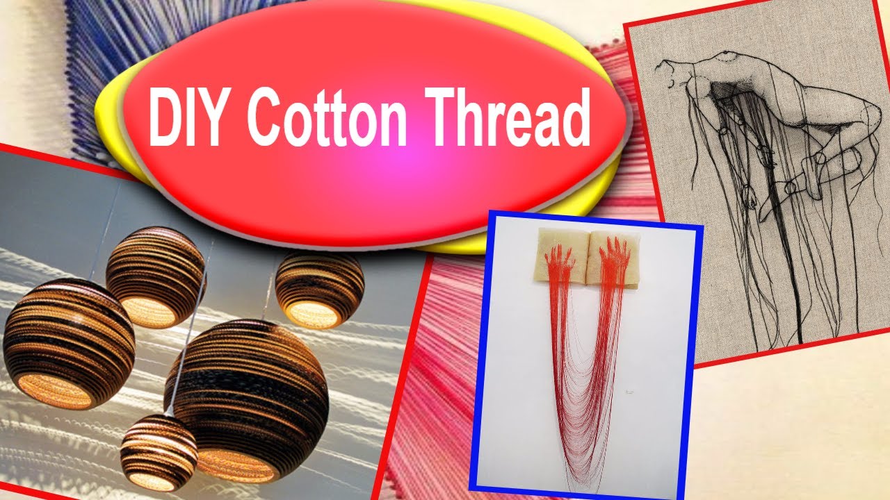 Making a Easy and Fun DIY Home Decorating Projects of Cotton Thread ...