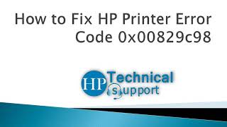 How to Fix HP Printer Error Code 0x00829c98 -