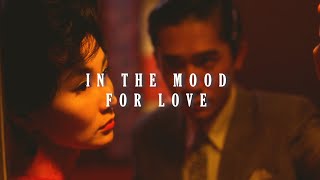 In The Mood For Love, of lost chances, forbidden love and remorse. An Edit.