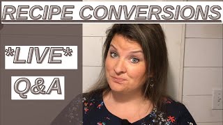 RECIPE CONVERSIONS | November Live Q&A | How to Convert Recipes to Freshly Milled Wheat