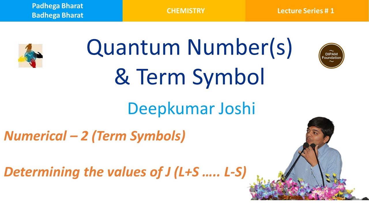 Term Symbols : Examples & Determining the values of J  (L+S.......L-S)