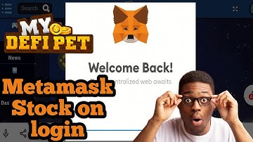 My defi pet metamask stock on login error problem fixed