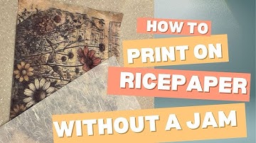 How to print on rice paper and other papers without jamming your printer