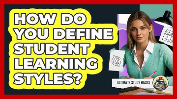 How Do You Define Student Learning Styles?