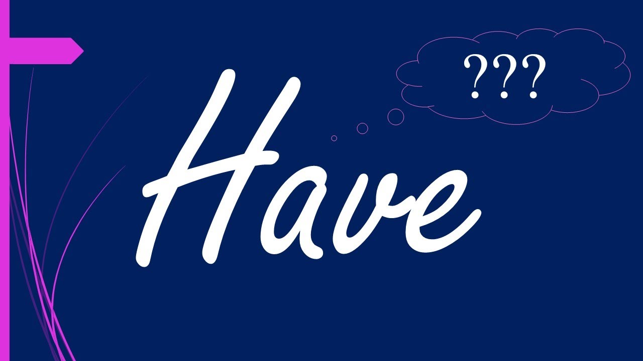 İngilis Dili - Have feili