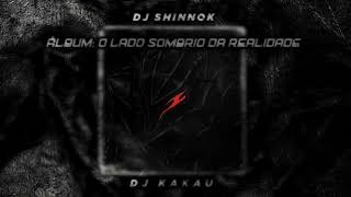 01 - ÁLBUM_O LADO SOMBRIO DA REALIDADE - A LUA OCULTA 🌑 - ( DJ SHINNOK & DJ KAKAU )
