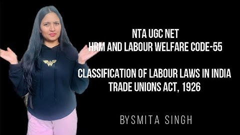 Ugc Net I Classification of Labour Laws in India I Smita Singh Edutainment