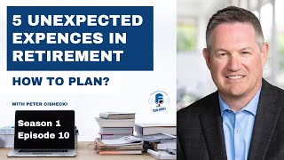 Your Money Podcast: Retirement-5 unexpected expenses