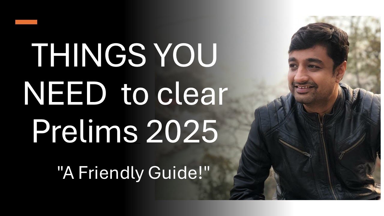 "Things You Need to clear UPSC prelims 2025 " - A friendly Guide - YouTube