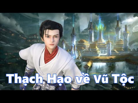 Video Thạch Hạo trở về Vũ Tộc - Chiến cha của Thạch Nghị |... - youtube