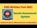 FGEI Test Result 2021 Update | FGEI EST Result 2021 | FGEI Test Result | FGEI Result | Why Delayed ?