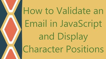 How to Validate an Email in JavaScript and Display Character Positions