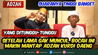 Adzan || Akhirnya Dichallange Adzan Kurdi Terbaru|| Suaranya Makin Tinggi