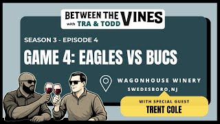 Ep. 4 Eagles vs Bucs REWINE with Trent Cole at Wagonhouse Winery Net Worth