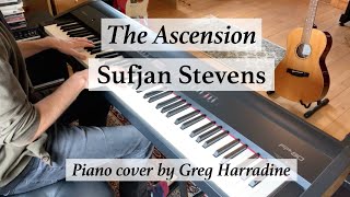 Sufjan Stevens — The Ascension (piano cover by Greg Harradine)