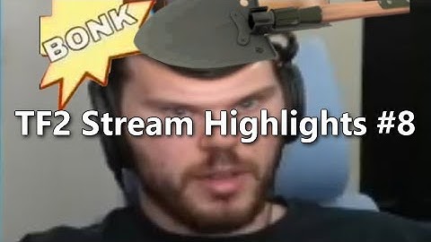 b4nnyBonk - TF2 Stream Highlights #8