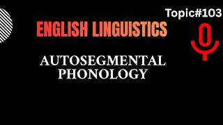 Autosegmental Phonology in Phonetics and Phonology