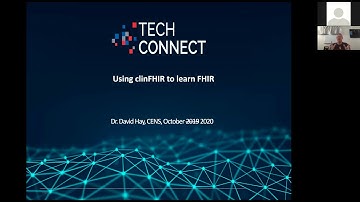 David Hay in #CENSTechConnect 2020: Using ClinFHIR to learn FHIR