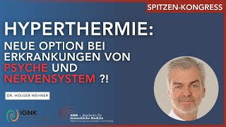 Fieber und Hyperthermie als Option bei Erkrankungen von Psyche und Nervensystem  Dr. Holger Wehner