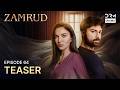 Turkish Drama in Urdu | Zamrud | The Phoenix | Teaser Episode 64 | UE2O