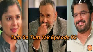 Tum Se Tum Tak Episode 92 | Full Story | Love, Revenge &amp; Truth Revealed