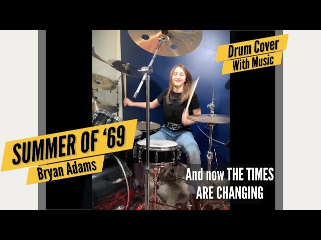 Bryan Adams - Summer of ’69 (Drum Cover / Drummer Cam) Done Live By Female Teen Drummer Lauren Young class=