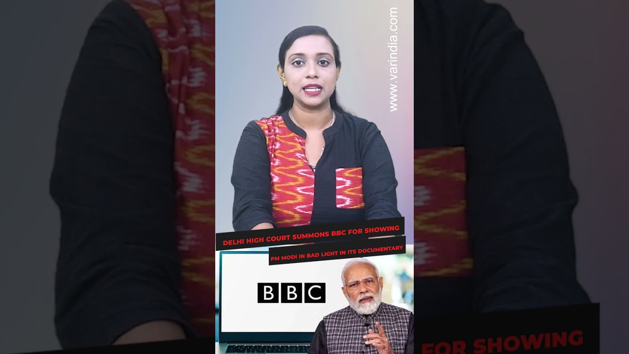 Delhi High Court summons BBC for showing PM Modi in bad light in its documentary 